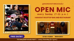 Open mic in Kasauli every Sunday 7-11 pm at Hangout Rooftop Bar and Restaurant